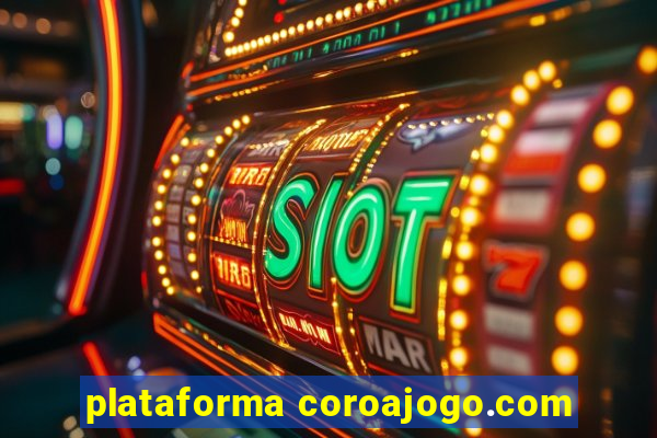 plataforma coroajogo.com